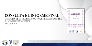 Evoluci&oacute;n de la Violencia Politica en raz&oacute;n de genero en la regi&oacute;n sur - sureste